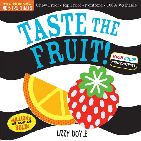 Indestructibles:  Taste the Fruit!  (High Color High Contrast)